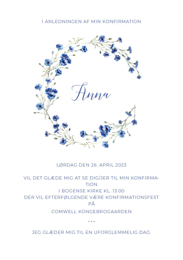 
                Sød konfirmationsinvitation med blomster i denne smukke blå farve. En klassisk og elegant konfirmationsinvitation til din store festdag. Brug bagsiden af invitationen til de mere praktiske oplysninger eller et skønt billede af konfirmanden. Til designet kommer også matchende elementer i form af velkomstskilt, bordoversigt, menukort, bordkort, drinkskort, takkekort mm. således I kan skabe en rød tråd for dagen.                